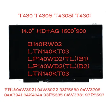 Uygulanabilir Lenovo ThinkPad T430 T430S T430SI T430I lcd ekran Ekran HD+ 1600x900 B140RW02 V. 1 FRU 04W3921 04W3331 93P5685